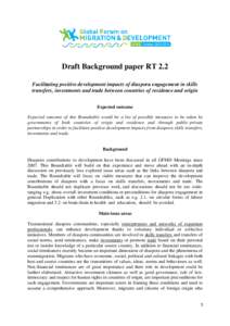 Draft Background paper RT 2.2 Facilitating positive development impacts of diaspora engagement in skills transfers, investments and trade between countries of residence and origin Expected outcome Expected outcome of thi
