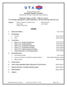 Working Meeting of the Stakeholder Relations Committee of the Board of Trustees of the Utah Transit Authority Wednesday, January 14, 2015 – 10:00 a.m. to Noon UTA Frontlines Headquarters, Golden Spike RoomWest 2
