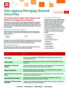 Non-Agency Mortgage Backed Securities The Industry’s Most Flexible, Fastest, Easy-To-Use Platform for Mortgage Data and Analytics 1010data offers you the industry’s leading cloud-based Big Data analytics platform for