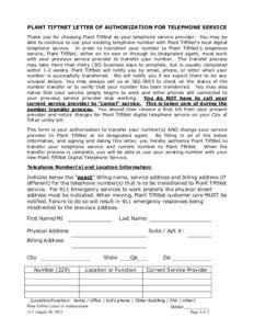 PLANT TIFTNET LETTER OF AUTHORIZATION FOR TELEPHONE SERVICE Thank you for choosing Plant TiftNet as your telephone service provider. You may be able to continue to use your existing telephone number with Plant TiftNet’