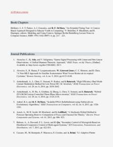 3.3 PUBLICATIONS  Book Chapters Hollister, J., S. T. Parker, A. J. Gonzalez, and R. F. DeMara, “An Extended Turing Test: A Context Based Approach Designed to Educate Youth in Computing,” P. Brézillon, P. Blackburn, 