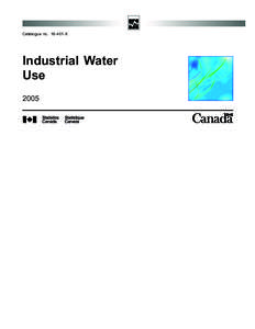 Catalogue no[removed]X  Industrial Water Use 2005