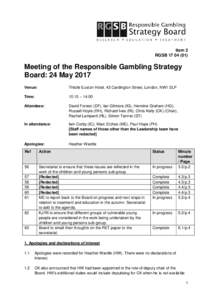 Item 2 RGSBMeeting of the Responsible Gambling Strategy Board: 24 May 2017 Venue: