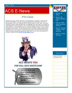 May 23, 2014  ACS E-News PTO Corner As this school year closes, the PTO Fundraising team is starting our work on the 2014 Fall Fundraiser. We will be trying a new fundraiser this year! The PTO is
