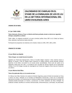 CALENDARIO DE CHARLAS EN EL STAND DE LA EMBAJADA DE LOS EE.UU EN LA 38ª FERIA INTERNACIONAL DEL LIBRO EN BUENOS AIRES VIERNES 20 DE ABRIL