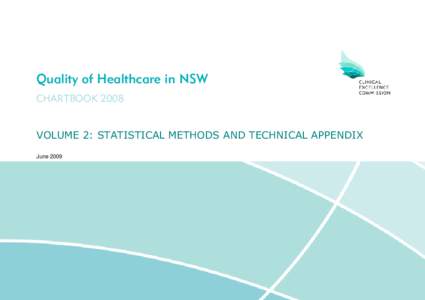 Quality of Healthcare in NSW CHARTBOOK 2008 VOLUME 2: STATISTICAL METHODS AND TECHNICAL APPENDIX June[removed]Chartbook 2008: Volume 2