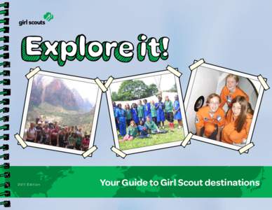 2011 Edition  Your Guide to Girl Scout destinations Table of Contents