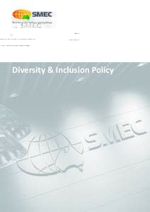 Diversity & Inclusion Policy  Diversity and Inclusion Policy Purpose  The policy sets out the framework by which SMEC actively manages and supports diversity