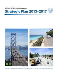  Department of Consumer Affairs  Bureau of Automotive Repair Strategic Plan 2013–2017