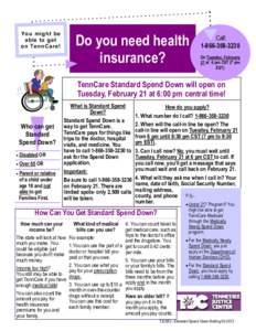 You might be able to get on TennCare! Do you need health insurance?