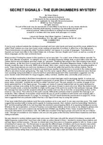 SECRET SIGNALS - THE EURONUMBERS MYSTERY By Simon Mason The author extends his thanks to V. Nevdachin for the Lincolnshire Poacher lyrics and to Dr. D. Lightowler for help with the word processor. ©1991 by Tiare Publica