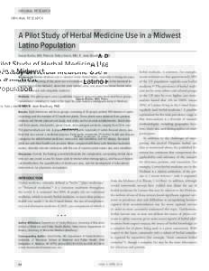 ORIGINAL RESEARCH  A Pilot Study of Herbal Medicine Use in a Midwest Latino Population David Kiefer, MD; Patricia Tellez-Girón, MD; E. Jane Bradbury, PhD