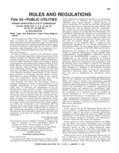 249  RULES AND REGULATIONS Title 52—PUBLIC UTILITIES PENNSYLVANIA PUBLIC UTILITY COMMISSION [ 52 PA. CODE CHS. 1, 3, 5, 23, 29, 32,