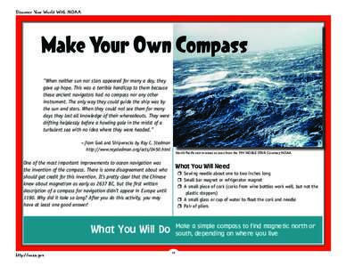 Discover Your World With NOAA  Make Your Own Compass “When neither sun nor stars appeared for many a day, they gave up hope. This was a terrible handicap to them because these ancient navigators had no compass nor any 