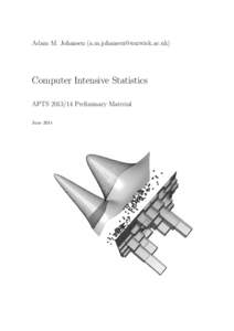 Adam M. Johansen ([removed])  Computer Intensive Statistics APTS[removed]Preliminary Material  apts.ac.ukAcademyforPhDTraininginStatistics