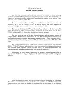 COURT PERSONNEL Statewide Narrative Summary The statewide summary reflects all court positions as of June 30, 2012, including positions funded from both primary and non-primary budget sources. The information was reporte