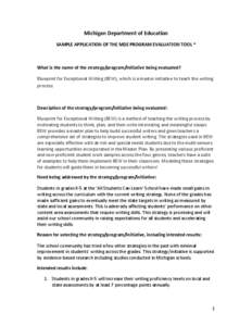 Michigan Department of Education SAMPLE APPLICATION OF THE MDE PROGRAM EVALUATION TOOL * What is the name of the strategy/program/initiative being evaluated? Blueprint for Exceptional Writing (BEW), which is a master ini