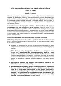 The Inquiry into Historical Institutional Abuse 1922 to 1995 Media Protocol All media representatives who are covering the Inquiry, and all editors responsible for such coverage, are requested to ensure that they read th