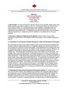 CANADIAN SUPPLY CHAIN FOOD SAFETY COALITION COALITION CANADIENNE DE LA FILIÈRE ALIMENTAIRE POUR LA SALUBRITÉ DES ALIMENTS Minutes 2005 Annual Meeting 14 November 2005 Crowne Plaza Hotel