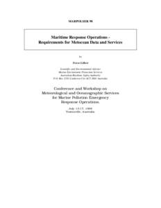 MARPOLSER 98  Maritime Response Operations Requirements for Metocean Data and Services by Trevor Gilbert