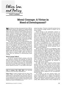 Ethics, Law, and Policy Vicki D. Lachman Moral Courage: A Virtue in Need of Development?