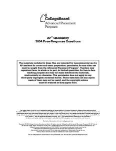 AP® Chemistry 2004 Free-Response Questions The materials included in these files are intended for noncommercial use by AP teachers for course and exam preparation; permission for any other use ®