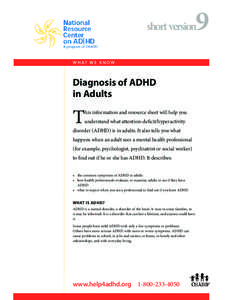 9  short version W H AT W E K N O W  Diagnosis of ADHD