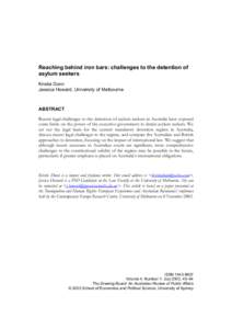 Reaching behind iron bars: challenges to the detention of asylum seekers Kristie Dunn Jessica Howard, University of Melbourne  ABSTRACT