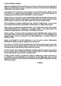 Avviso rimozione campane Nella passata legislatura, dopo un periodo che aveva visto la raccolta porta a porta per ogni tipo di rifiuto, era stato introdotto, in alcune zone della città, il sistema di raccolta del vetro,