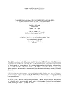 NBER WORKING PAPER SERIES  STAGGERED BOARDS AND THE WEALTH OF SHAREHOLDERS: EVIDENCE FROM TWO NATURAL EXPERIMENTS Lucian A. Bebchuk Alma Cohen