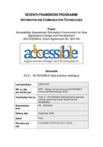 SEVENTH FRAMEWORK PROGRAMME INFORMATION AND COMMUNICATION TECHNOLOGIES Project Accessibility Assessment Simulation Environment for New Applications Design and Development (ACCESSIBLE, Grant Agreement No)