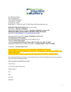 S.C. Education Lottery Finance Department Attn: SCEL Procurement 1333 Main St., 4th Floor Columbia, SC[removed]Phone[removed]Fax[removed]Email: [removed]