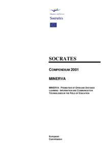 SOCRATES COMPENDIUM 2001 MINERVA MINERVA - PROMOTION OF OPEN AND DISTANCE LEARNING - INFORMATION AND COMMUNICATION TECHNOLOGIES IN THE FIELD OF EDUCATION