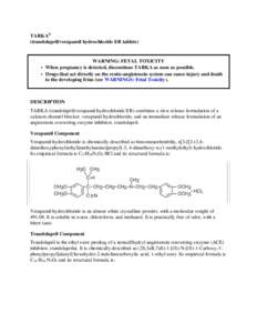 TARKA® (trandolapril/verapamil hydrochloride ER tablets) WARNING: FETAL TOXICITY • When pregnancy is detected, discontinue TARKA as soon as possible. • Drugs that act directly on the renin-angiotensin system can cau