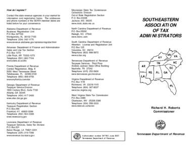 How do I register? Contact the state revenue agencies in your market for information and registration forms. The addresses and phone numbers of the SEATA member states are listed below for your convenience. Alabama Depar