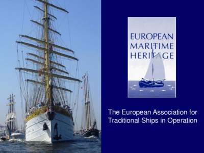 The European Association for Traditional Ships in Operation The program  Today´s program
