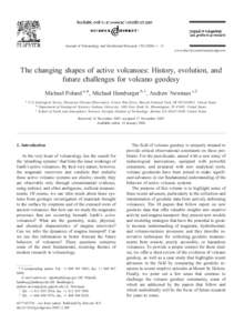 Journal of Volcanology and Geothermal Research[removed] – 13 www.elsevier.com/locate/jvolgeores The changing shapes of active volcanoes: History, evolution, and future challenges for volcano geodesy Michael Poland 