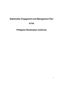 Stakeholder Engagement and Management Plan of the Philippine Reclamation Authority  1