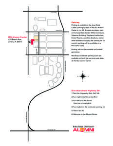 Lincoln Way  Parking: Parking is available in the Iowa State Center parking lot east of the ISU Alumni Center in Lot A2. If events are being held