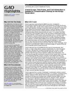 GAO[removed]Highlights, URANIUM CONTAMINATION: Overall Scope, Time Frame, and Cost Information Is Needed for Contamination Cleanup on the Navajo Reservation