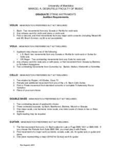 University of Manitoba MARCEL A. DESAUTELS FACULTY OF MUSIC GRADUATE STRING INSTRUMENTS Audition Requirements VIOLIN: MEMORIZATION PREFERRED BUT NOT REQUIRED. 1. Bach: Two movements from any Sonata or Partita for violin 