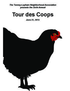 The Tenney-Lapham Neighborhood Association presents the Sixth Annual Tour des Coops June 21, 2014