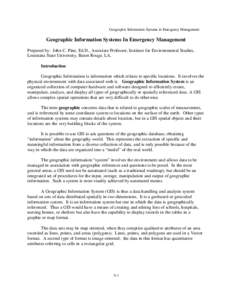 Geographic Information Systems in Emergency Management  Geographic Information Systems In Emergency Management Prepared by: John C. Pine, Ed.D., Associate Professor, Institute for Environmental Studies, Louisiana State U