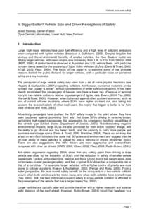 Vehicle size and safety  Is Bigger Better? Vehicle Size and Driver Perceptions of Safety Jared Thomas, Darren Walton Opus Central Laboratories, Lower Hutt, New Zealand