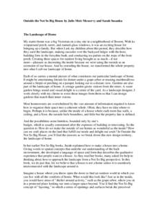 Outside the Not So Big House by Julie Moir Messervy and Sarah Susanka  The Landscape of Home My starter home was a big Victorian on a tiny site in a neighborhood of Boston. With its wraparound porch, turret, and stained-