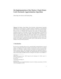 On Implementation of the Markov Chain Monte Carlo Stochastic Approximation Algorithm Yihua Jiang, Peter Karcher and Yuedong Wang Abstract The Markov Chain Monte Carlo Stochastic Approximation Algorithm (MCMCSAA) was deve