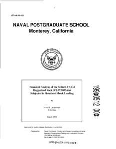 .NPS-ME[removed]NAVAL POSTGRADUATE SCHOOL Monterey, California  Transient Analysis of the 72 Inch TAC-4