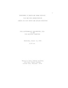 1 DEPARTMENT OF HEALTH AND HUMAN SERVICES FOOD AND DRUG ADMINISTRATION CENTER FOR FOOD SAFETY AND APPLIED NUTRITION  FOOD BIOTECHNOLOGY SUBCOMMITTEE (FBS)