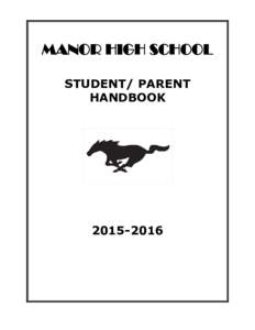 MANOR HIGH SCHOOL STUDENT/ PARENT HANDBOOK