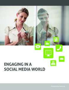 2.0  ENGAGING IN A SOCIAL MEDIA WORLD  Produced by: Attensity
